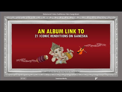 Album Link to 21 Iconic Renditions on Lord Ganesha - Dr. M Balamuralikrishna