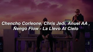 Mami Yo No Disimulo / Chencho Corleone, Chris Jedi, Anuel AA, Ñengo Flow - La Llevo Al Cielo / LETRA