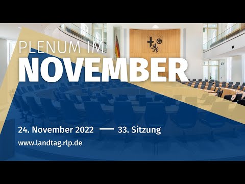 Landtag Rheinland-Pfalz - 33. Plenarsitzung, 18. WP - 24.11.2022