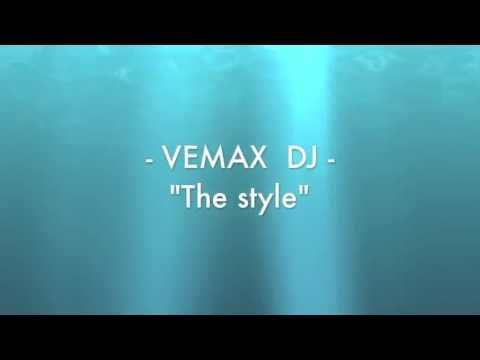 Vemax Dj - "The style"
