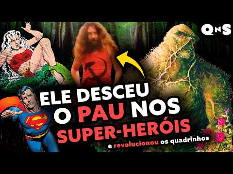 HE SAVED A STUPID GENERATION OF SUPERHEROES! Swamp Thing by Alan Moore