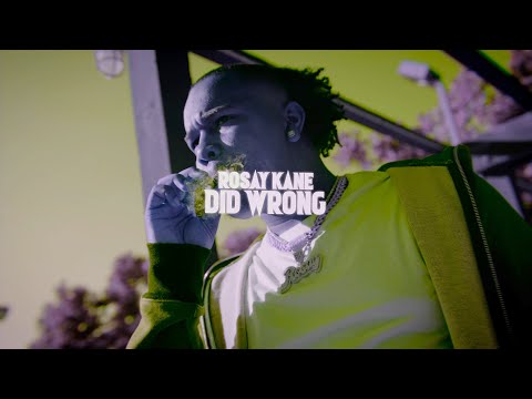 Rosay Kane - Did Wrong (Official Music Video)