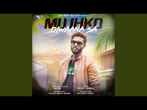 Mujhko Diwaana Sa