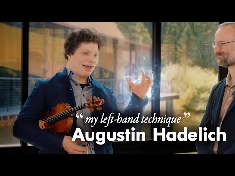 Augustin Hadelich Explains His Unconventional Violin Technique