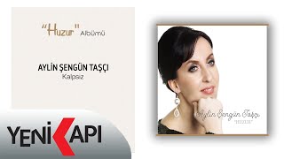 Aylin Şengün Taşçı - Kalpsiz