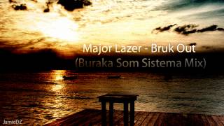 Major Lazer - Bruk Out (Buraka Som Sistema Mix)