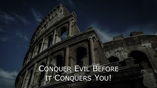 preview picture of video 'Romans 12:14-21 - How to Conquer Evil Before Evil Conquers You!'