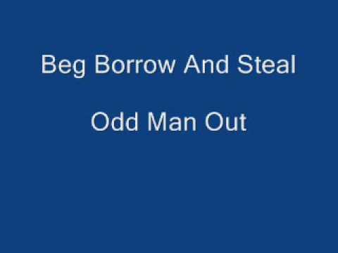 Odd Man Out-Beg Borrow and Steal (Cover)