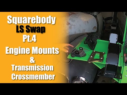 Squarebody LS Swap Pt.4 - Engine mount and Transmission Crossemember