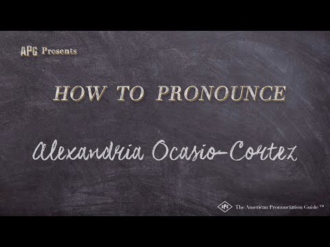 How to Pronounce Alexandria Ocasio Cortez (Real Life Examples!)