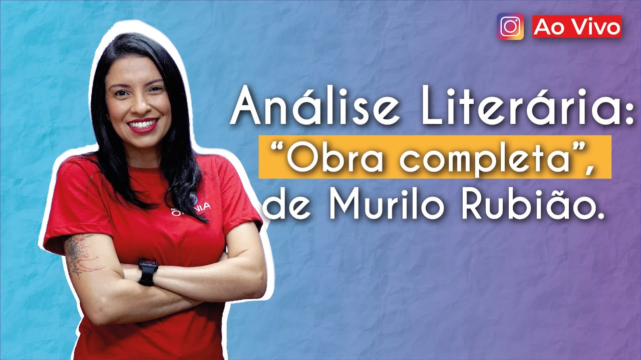 AO VIVO | Análise Literária: “Obra completa”, de Murilo Rubião - Brasil Escola