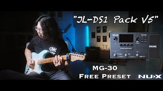 NUX MG-30 Free Preset『JL-DS1 Pack V5』by Jimmy Lin