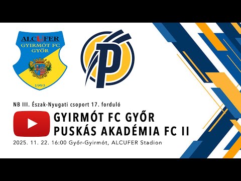 Gyirmót FC Győr - Puskás Akadémia FC II | NB III-as labdarúgó mérkőzés | Élő közvetítés