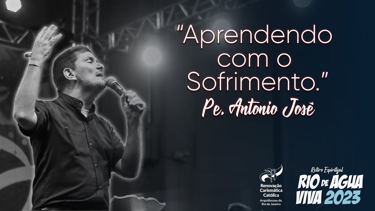Aprendendo com o Sofrimento - Pe. Antonio José - RAV 2023