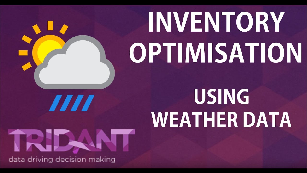 Inventory Optimisation using Predictive Analytics & Weather Data