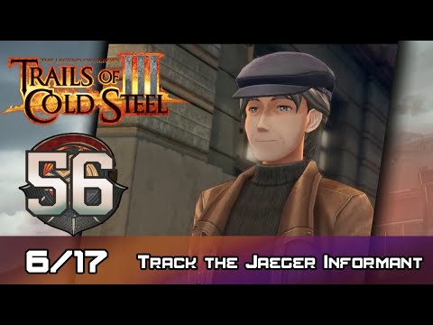 TLoH: Trails of Cold Steel III - Walkthrough - Ep 56: Track the Jaeger Informant [6/17]