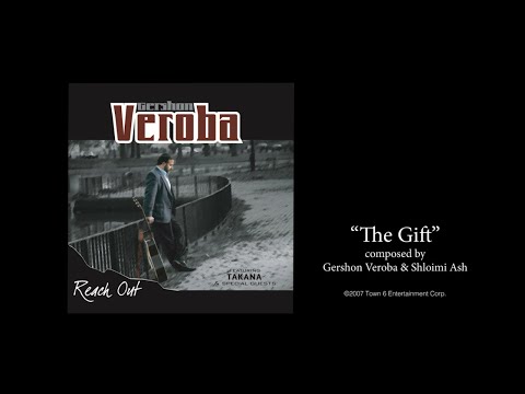 Gershon Veroba גרשון וֹרובה : "The Gift"  Reach Out-Track 10