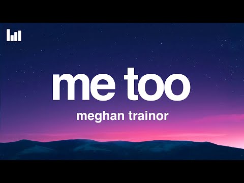 Meghan Trainor - Me Too (Lyrics)