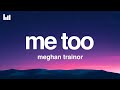 Meghan Trainor Me Too Lyrics