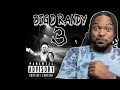 DigBar BIG D RANDY 3 THE END REACTION
