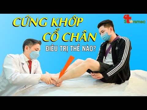 Cứng khớp cổ chân - Điều trị thế nào? | Bác sĩ Thể thao Nguyễn Trọng Thuỷ