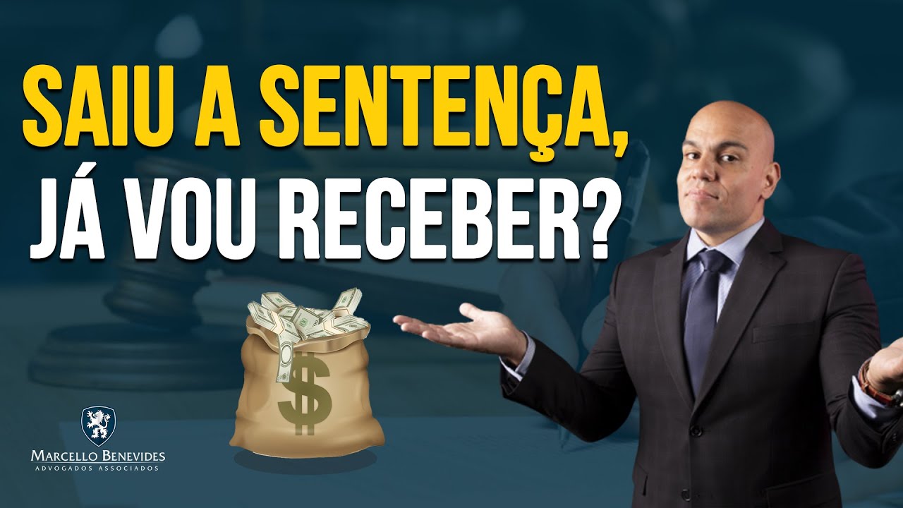 🤔 Saiu a sentença, já vou receber?
