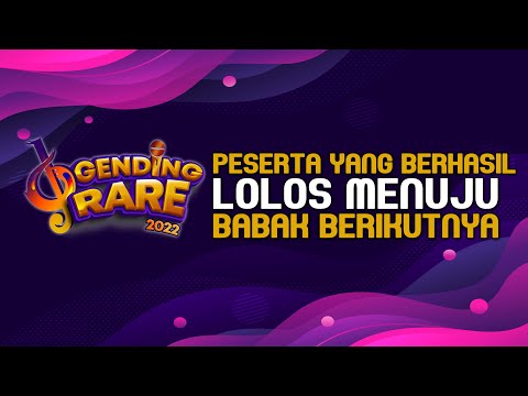 PESERTA YANG BERHASIL LOLOS MENUJU BABAK BERIKUTNYA | GENDING RARE BALITV 2022