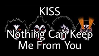 KISS - Nothing Can Keep Me From You (Lyric Video)
