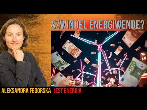 SZWINDEL ENERGIEWENDE! Jak obałamucić ludzi i porwać im setki miliardów z kieszeni?