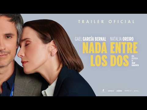 NADA ENTRE LOS DOS — Natalia Oreiro y Gael García Bernal | HBO Max 2026