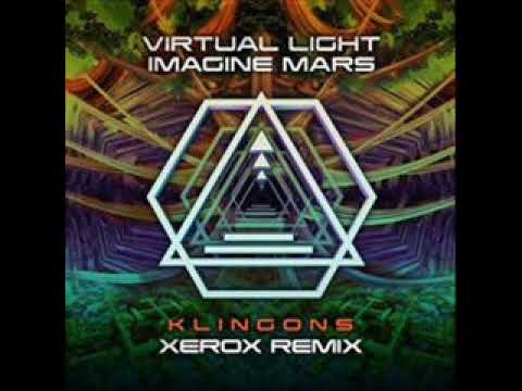 Virtual Light ft. Imagine Mars - Klingons (Xerox Remix)