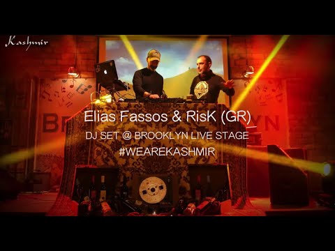 Elias Fassos & RisK (GR) - Dj set at BROOKLYN Live Stage