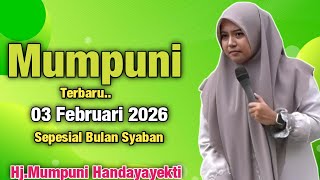 Download lagu Mumpuni TERBARU 03 FEBRUARI 2026 Sepesial Bulan Syaban || Ustadzh.Mumpuni Handayayekti Terbaru 2026 mp3