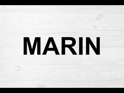 How To Pronounce Marin