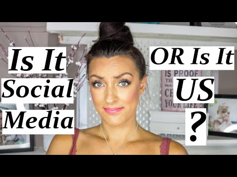 Social Media | Is It to Blame or Are YOU??