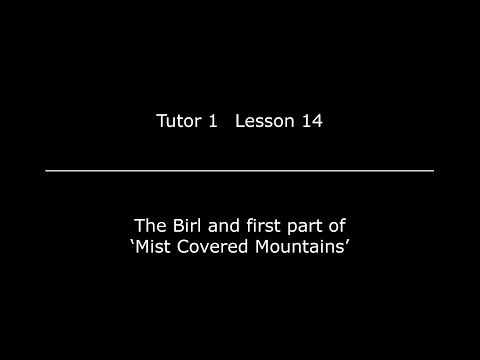Lesson 14 - The birl and first part of Mist Covered Mountains