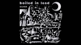 Boiled in Lead - Silver Carp