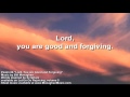 Lord You Are Good and Forgiving (Psalm 86) - by Bill Monaghan LYRICS VIDEO