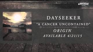 Dayseeker - A Cancer Uncontained