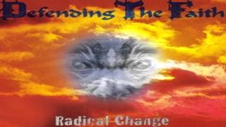 Defending The Faith - CD Radical Change - Full