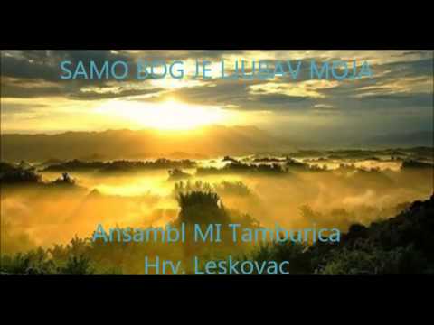 Samo Bog je ljubav moja - MI Tamburica