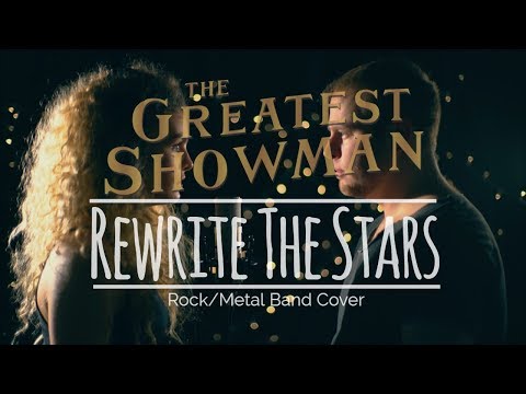 Rewrite The Stars - Rock/Metal Version - The Greatest Showman