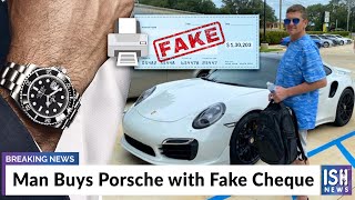 Man Buys Porsche with Fake Cheque
