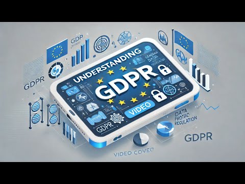 Fortify Your Business: GDPR Explained, Your Ultimate Guide to Data Protection