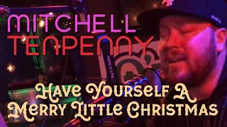 Mitchell Tenpenny - Have Yourself A Very Merry Little Christmas