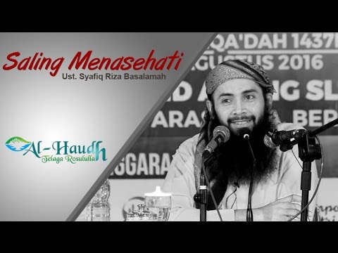 Saling Menasehati - Ust Syafiq Riza Basalamah