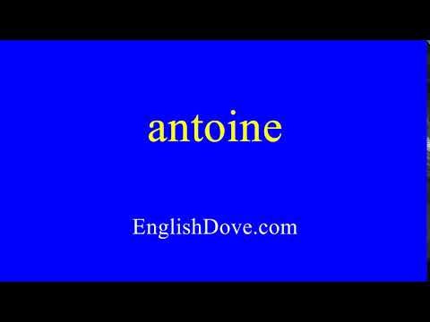 How to pronounce antoine in American English.