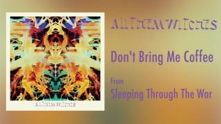 All Them Witches - &quot;Don&#39;t Bring Me Coffee&quot; [Audio Only]