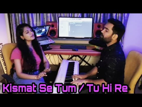Kismat Se Tum / Tu Hi Re - Mashup | Gul Saxena & Anubhav Suman | Hits of AR Rahman