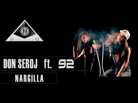 Don Seroj / 92 - NARGILLA
